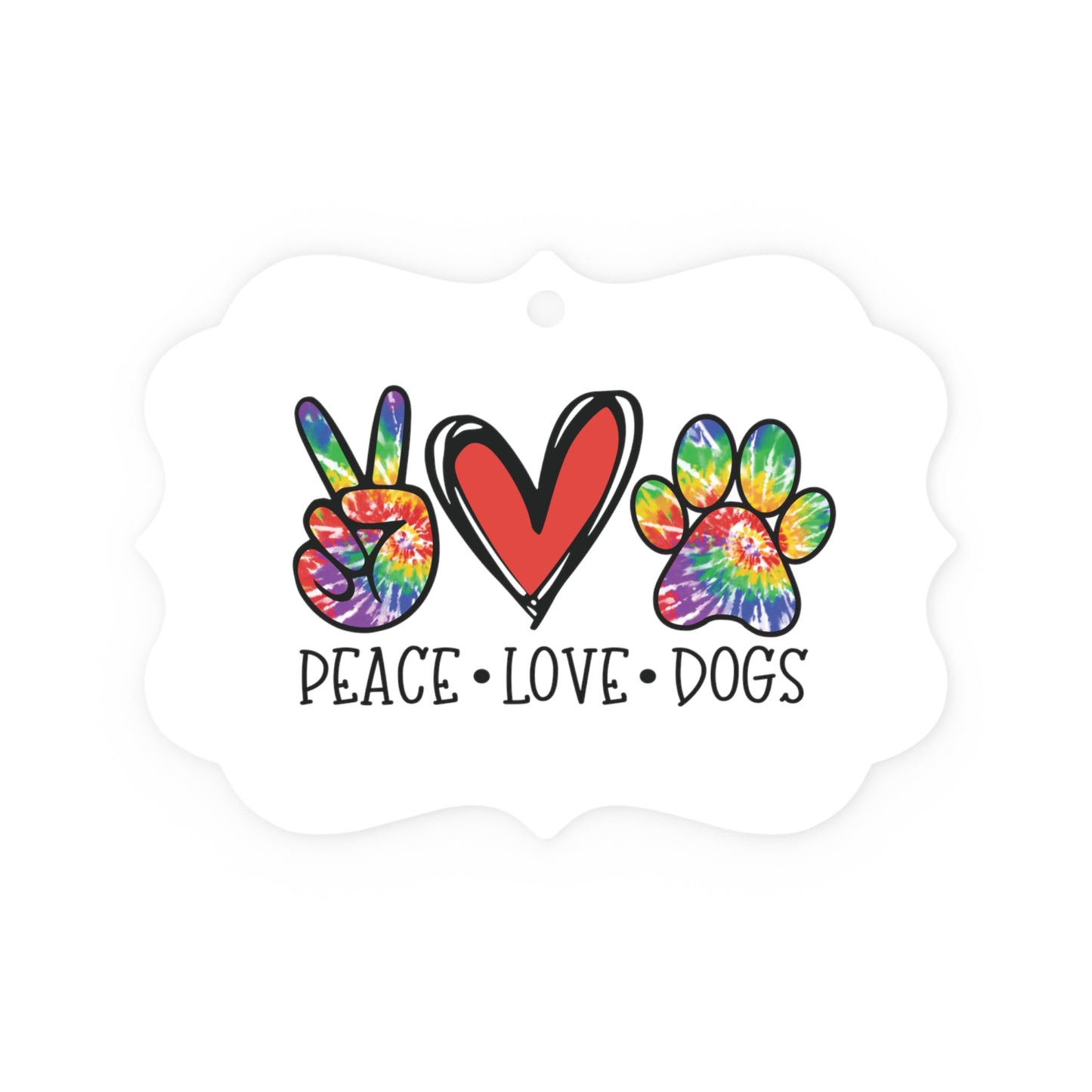Peace Love Dogs Paws Metal Plaque Ornament
