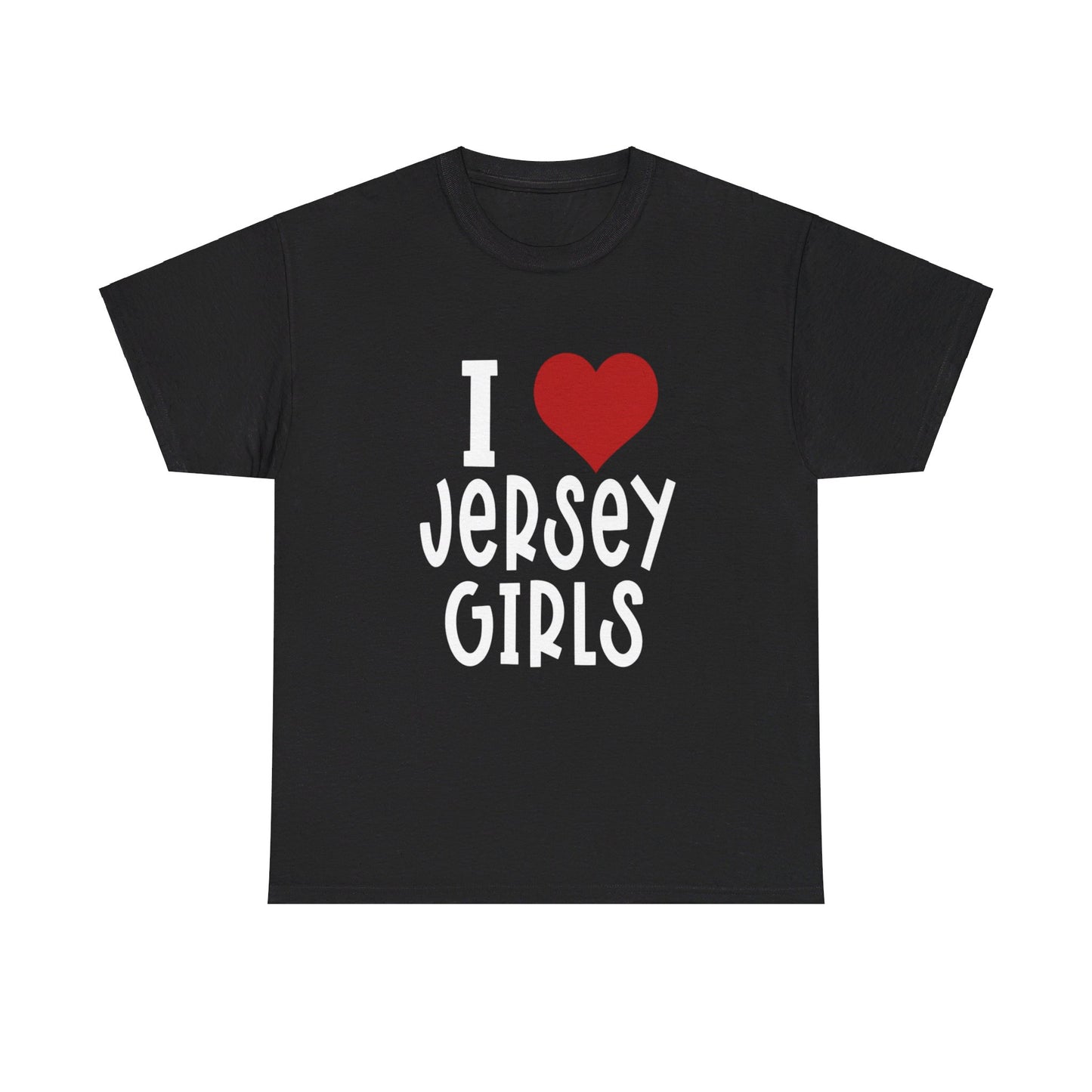 I Love Jersey Girls Unisex Heavy Cotton Tee