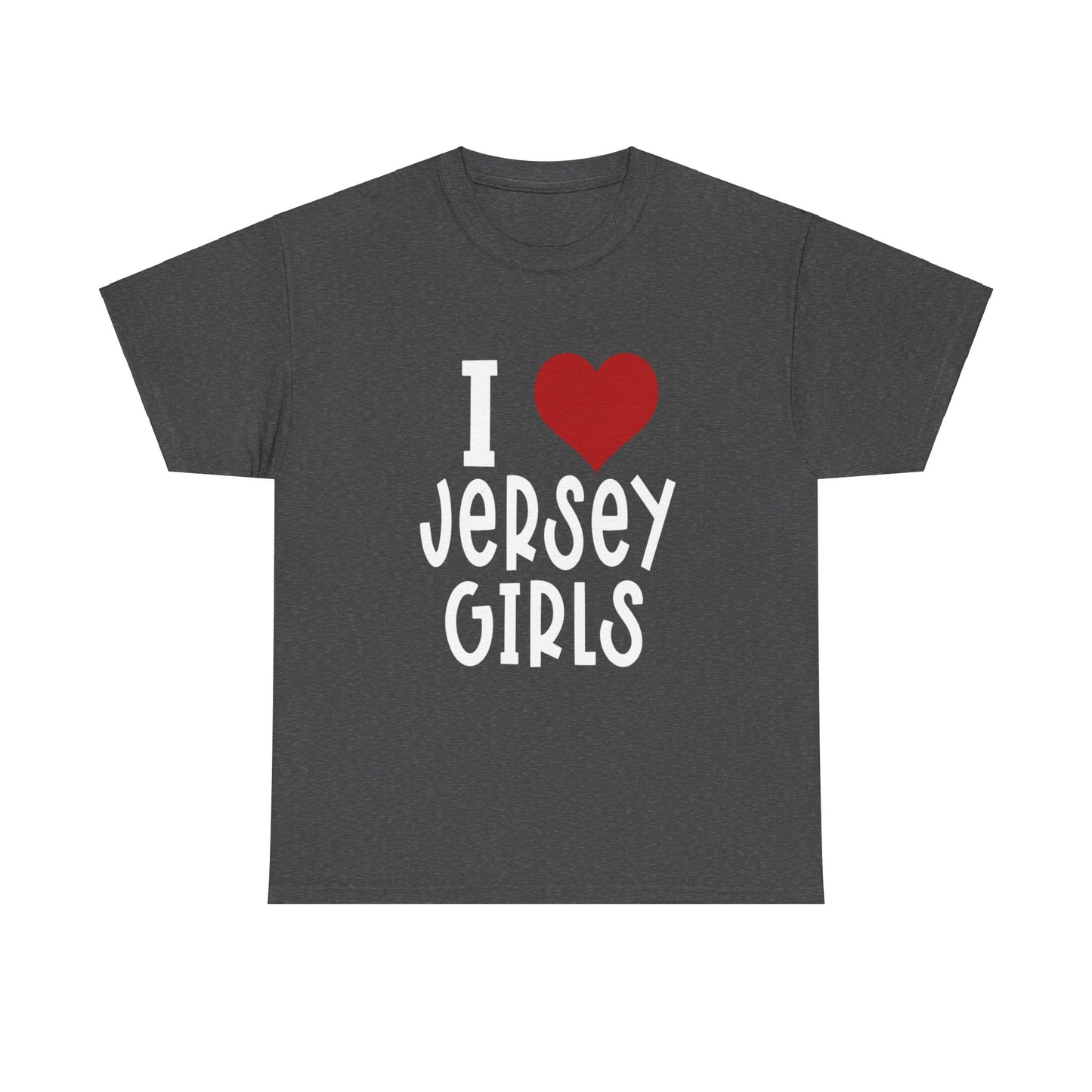 I Love Jersey Girls Unisex Heavy Cotton Tee