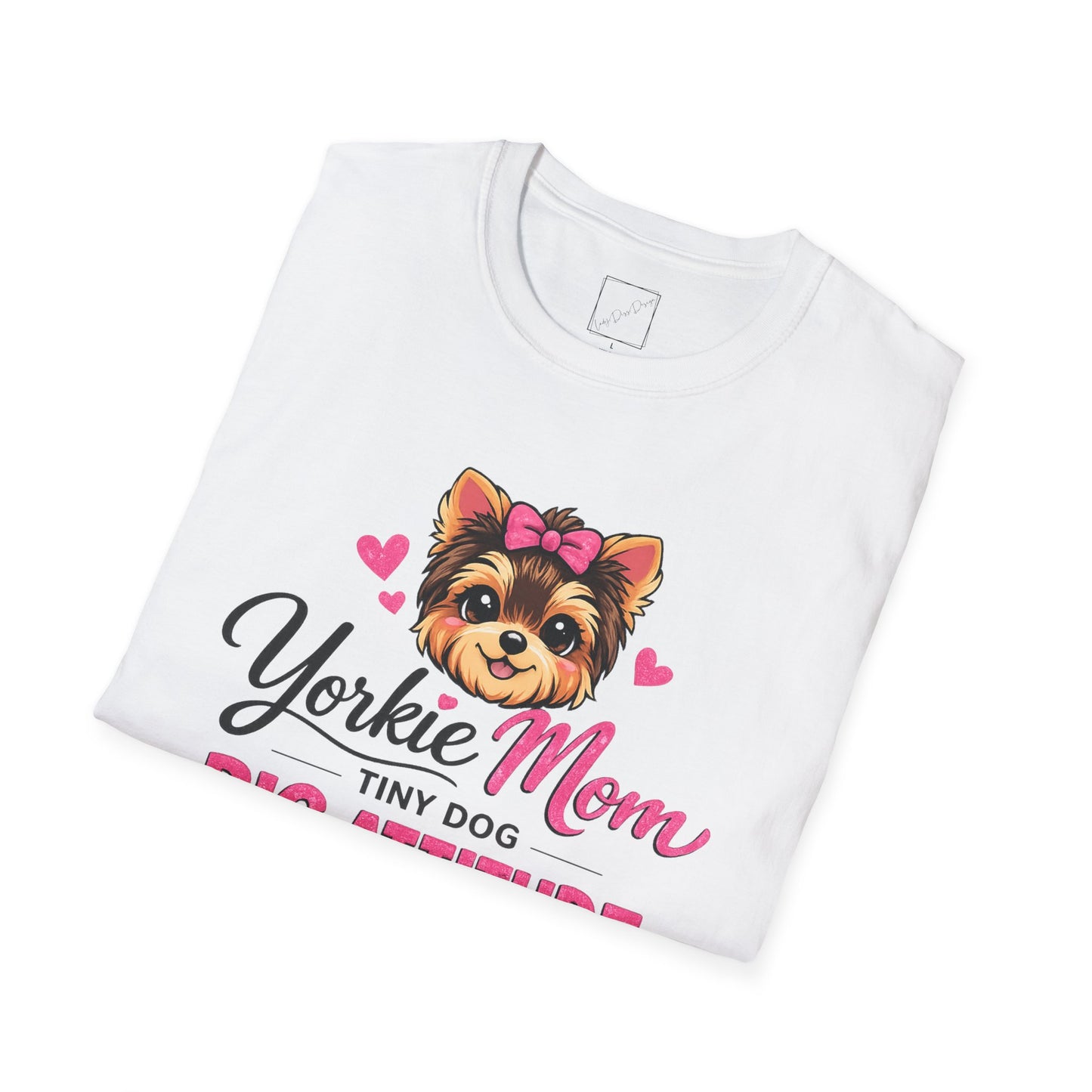Yorkie Mom T-Shirt – "Tiny Dog Big Attitude" Cute Yorkshire Terrier Mom Tee