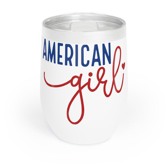 American Girl Wine Tumbler, Chill Wine Mug, Funny Gift for Her, Summer Drinkware, Party Accessory