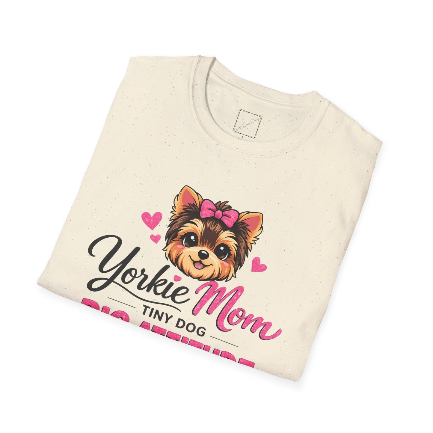 Yorkie Mom T-Shirt – "Tiny Dog Big Attitude" Cute Yorkshire Terrier Mom Tee